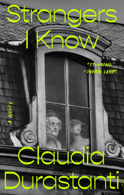 Strangers I Know: A Novel By Claudia Durastanti, Elizabeth Harris (Translated by) Cover Image