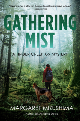 Gathering Mist (A Timber Creek K-9 Mystery #9)