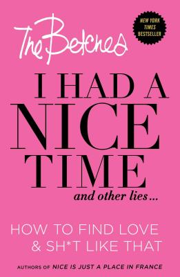 Cover for I Had a Nice Time And Other Lies...