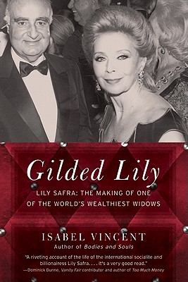 Gilded Lily: Lily Safra: The Making of One of the World's Wealthiest Widows Cover Image