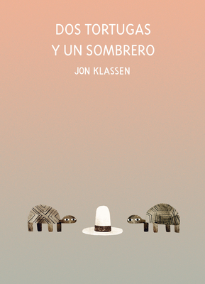 DOS Tortugas Y Un Sombrero (Somos8) By Jon Klassen, Jon Klassen (Illustrator) Cover Image