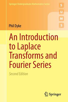 An Introduction to Laplace Transforms and Fourier Series (Springer Undergraduate Mathematics) Cover Image