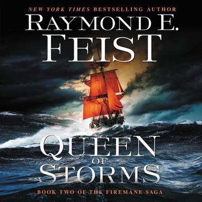 Queen of Storms: Book Two of the Firemane Saga By Raymond E. Feist, David Thorpe (Read by) Cover Image