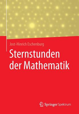 Sternstunden Der Mathematik By Jost-Hinrich Eschenburg Cover Image