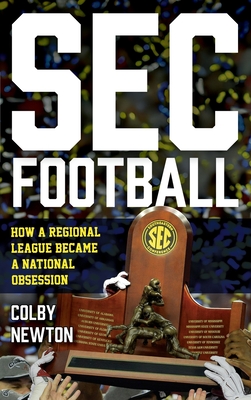 SEC Football: How a Regional League Became a National Obsession