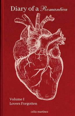 diary of a romantica, vol. I: lovers forgotten By Martín Martínez (Illustrator), Celia Martínez Cover Image