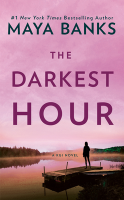 The Darkest Hour (A KGI Novel #1) By Maya Banks Cover Image