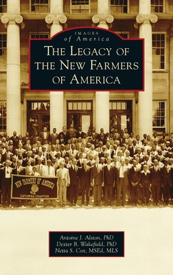 Legacy of the New Farmers of America (Images of America (Arcadia Publishing)) Cover Image