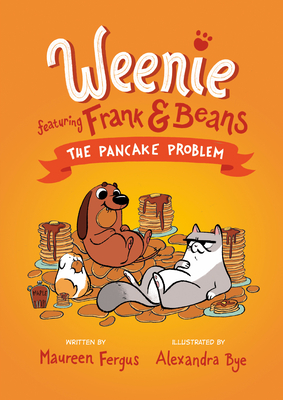 Cover for The Pancake Problem (Weenie Featuring Frank and Beans Book #2)