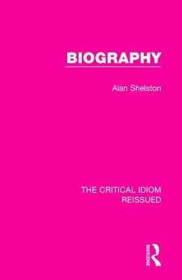 Biography (Critical Idiom Reissued) Cover Image