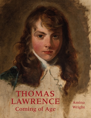 Thomas Lawrence: Coming of Age Cover Image