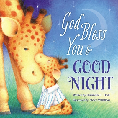 God Bless You & Good Night (God Bless Book) By Hannah Hall Cover Image