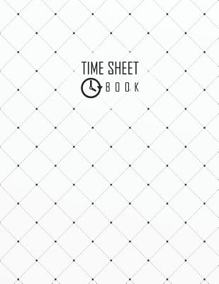 Time Sheet Book: Geometric cover design Employee Time Tracker Notebook 8.5 x 11 (Employment Books) 120 pages Cover Image