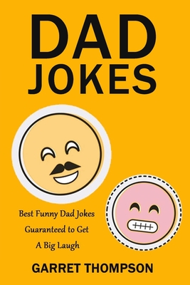 Dad Jokes: Best Funny Dad Jokes Guaranteed to Get A Big Laugh (Paperback) |  Hooked
