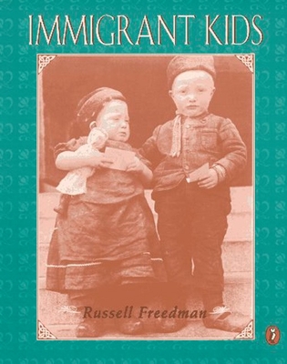 Immigrant Kids By Russell Freedman Cover Image