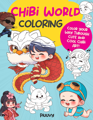 Chibi World Coloring: Color your way through cute and cool chibi art! (Manga Coloring) Cover Image