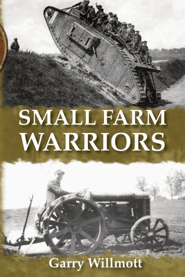 Small Farm Warriors By G. S. Willmott Cover Image