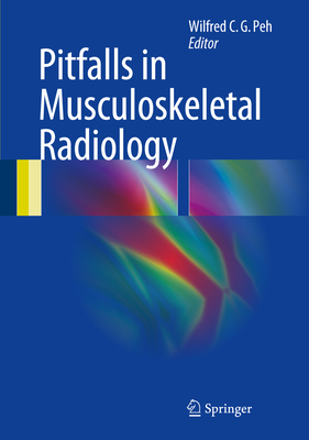 Pitfalls in Musculoskeletal Radiology By Wilfred C. G. Peh (Editor) Cover Image