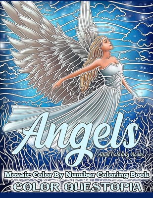 Angels Mosaic Color By Number Coloring Book - Adult Coloring Books:  Mindfulness and Anti Anxiety Coloring Book (Large Print / Paperback)