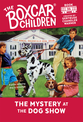 The Mystery at the Dog Show (The Boxcar Children Mysteries #35)
