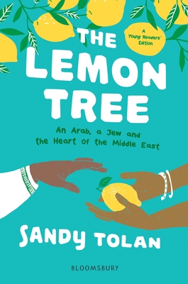 The Lemon Tree (Young Readers' Edition): An Arab, A Jew, and the Heart of the Middle East Cover Image