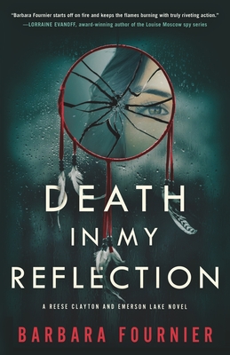 Death In My Reflection: A Reese Clayton and Emerson Lake Novel By Barbara Fournier Cover Image