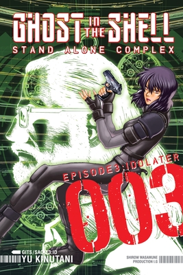 Ghost in the Shell: Stand Alone Complex 3 (Ghost in the Shell: SAC #3) By Yu Kinutani Cover Image