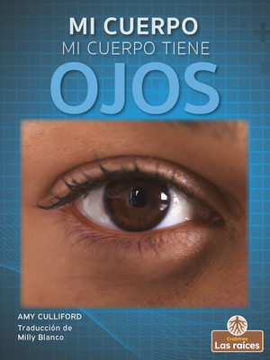 Mi Cuerpo Tiene Ojos (My Body Has Eyes) By Amy Culliford Cover Image