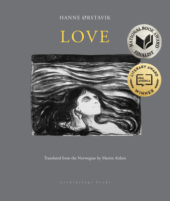 Love By Hanne Orstavik, Martin Aitken (Translated by) Cover Image