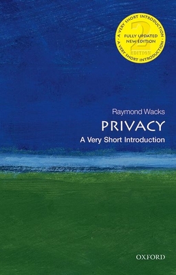 Privacy: A Very Short Introduction (Very Short Introductions) By Raymond Wacks Cover Image