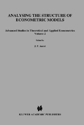 Analysing the Structure of Economic Models (Advanced Studies in Theoretical and Applied Econometrics #2) Cover Image