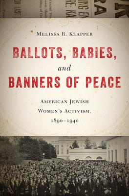 Cover for Ballots, Babies, and Banners of Peace