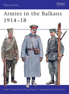 Cover for Armies in the Balkans 1914–18 (Men-at-Arms)