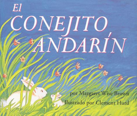 El conejito andarín: The Runaway Bunny (Spanish edition) Cover Image