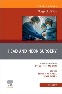 Head and Neck Surgery, an Issue of Surgical Clinics: Volume 102-2 (Clinics: Internal Medicine #102) Cover Image