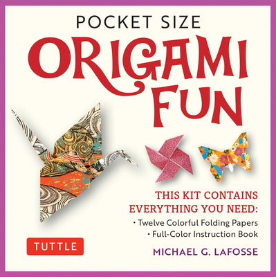 Pocket Size Origami Fun Kit: Contains Everything You Need to Make 7  Exciting Paper Models [With Book(s)] (Other)