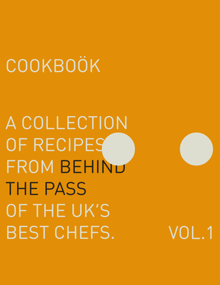 Behind the Pass: A Collection of Recipes from Behind the Pass of the Uk's Best Chefs Cover Image