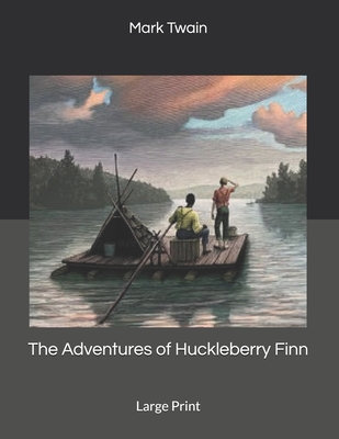 The Adventures of Huckleberry Finn