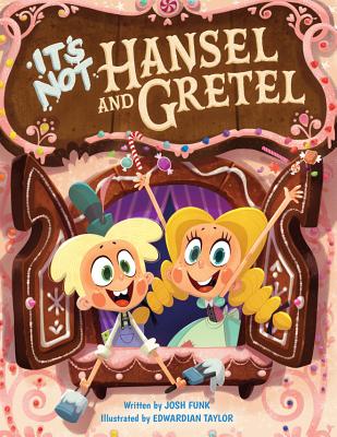 It's Not Hansel and Gretel (It's Not a Fairy Tale #2)