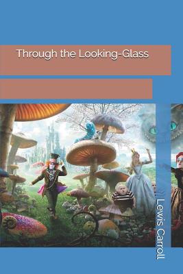 Through the Looking-Glass