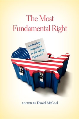 The Most Fundamental Right: Contrasting Perspectives on the Voting Rights Act Cover Image