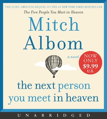 The Next Person You Meet in Heaven Low Price CD: The Sequel to The Five People You Meet in Heaven By Mitch Albom, Mitch Albom (Read by) Cover Image