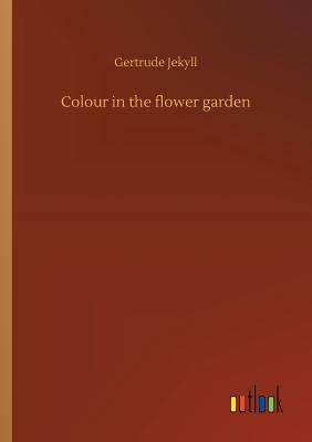 Colour in the flower garden Cover Image