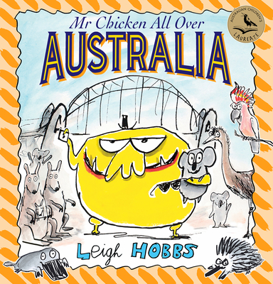 Mr Chicken All Over Australia By Leigh Hobbs Cover Image