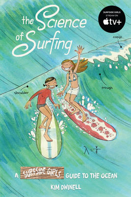 The Science of Surfing: A Surfside Girls Guide to the Ocean By Kim Dwinell Cover Image