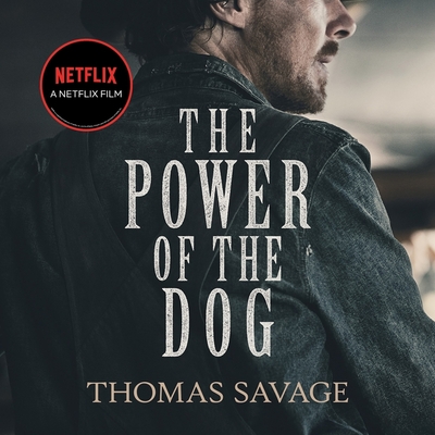 The Power of the Dog By Thomas Savage, Annie Proulx (Afterword by), Chad Michael Collins (Read by) Cover Image