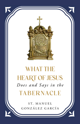 What the Heart of Jesus Does and Says in the Tabernacle Cover Image