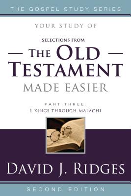 The Old Testament Made Easier, Part Three: 1 Kings Through Malachi (Gospel Study) Cover Image