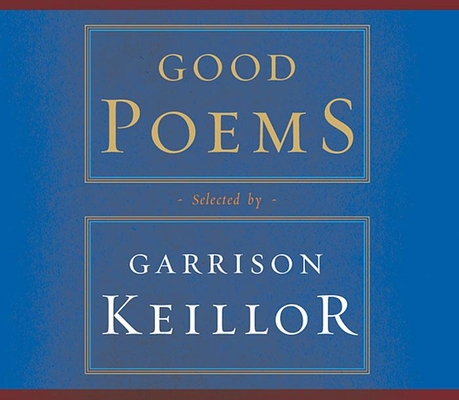 Cover for Good Poems: Selected and Introduced by Garrison Keillor