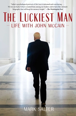 The Luckiest Man: Life with John McCain Cover Image
